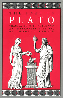 The Laws of Plato - Plato, and Pangle, Thomas L (Translated by)