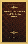 The Lawyer, the Statesman and the Soldier (1887)