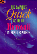 The Lawyer's Quick Guide to Microsoft Internet Explorer