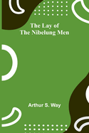 The Lay of the Nibelung Men