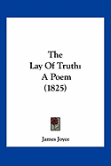 The Lay Of Truth: A Poem (1825)