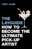 The Layguide: The Rules of the Game - Clink, Tony