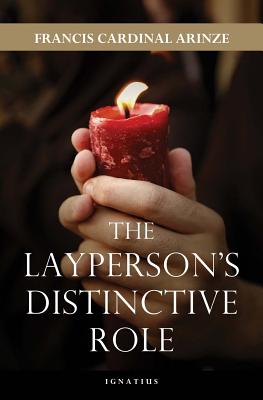 The Layperson's Distinctive Role - Arinze, Francis Cardinal