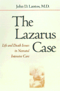 The Lazarus Case: Life-And-Death Issues in Neonatal Intensive Care