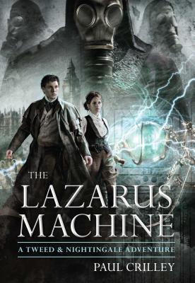 The Lazarus Machine - Crilley, Paul