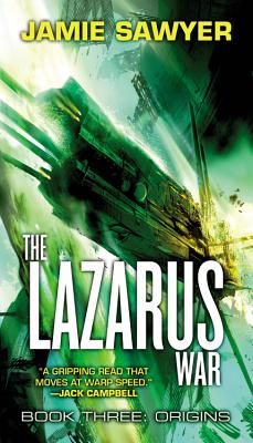 The Lazarus War: Origins - Sawyer, Jamie