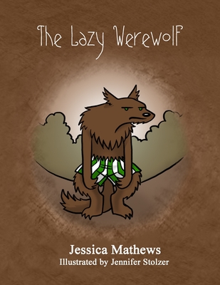 The Lazy Werewolf - Mathews, Jessica