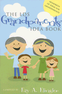 The Lds Grandparents' Idea Book