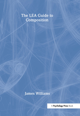 The Lea Guide to Composition - Williams, James D
