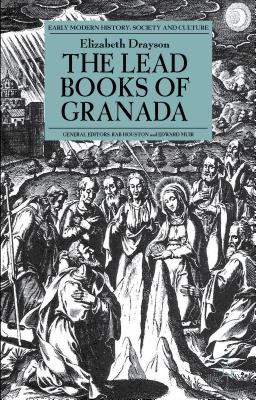 The Lead Books of Granada - Drayson, E