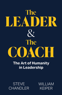 The Leader and The Coach: The Art of Humanity in Leadership