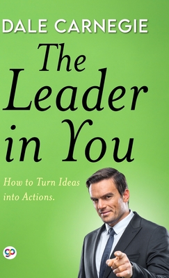 The Leader in You (Deluxe Library Edition) - Carnegie, Dale
