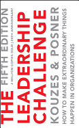 The Leadership Challenge: How to Make Extraordinary Things Happen in Organizations