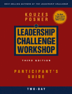 The Leadership Challenge Workshop: Participant's Guide, 2-Day
