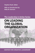 The Leadership in Action Series: On Leading the Global Organization