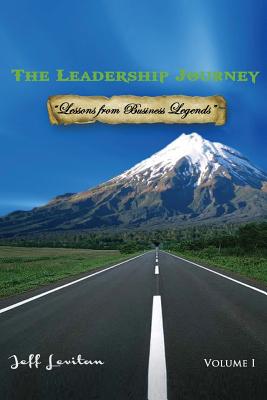 The Leadership Journey: Volume I - Levitan, Jeff