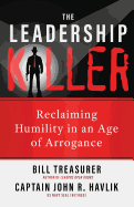 The Leadership Killer: Reclaiming Humility in an Age of Arrogance