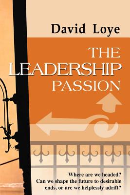 The Leadership Passion - Loye, David (Preface by)