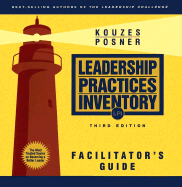 The Leadership Practices Inventory (LPI): Facilitator's Guide Package