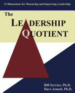 The Leadership Quotient: 12 Dimensions for Measuring and Improving Leadership