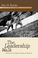 The Leadership Walk: A Devotional for Leaders of Today and Tomorrow