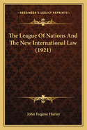 The League of Nations and the New International Law (1921)