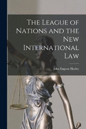 The League of Nations and the New International Law