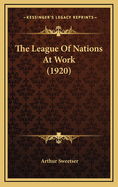 The League of Nations at Work (1920)