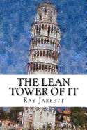 The Lean Tower of It: The Concise How-To Guide to Implementing Lean Concepts to Achieve a World Class It Organization