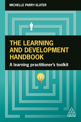 The Learning and Development Handbook: A Learning Practitioner's Toolkit - Parry-Slater, Michelle