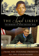 The Least Likely: From the Housing Projects to the Court House