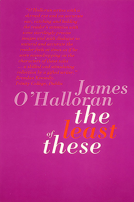 The Least of These - O'Halloran, James