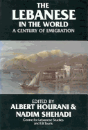 The Lebanese and the World: A Century of Emigration