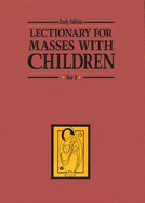 The Lectionary Masses with Children: Year B-1996