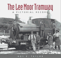 The Lee Moor Tramway: A Pictorial Record