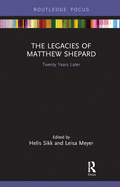 The Legacies of Matthew Shepard: Twenty Years Later