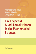 The Legacy of Alladi Ramakrishnan in the Mathematical Sciences