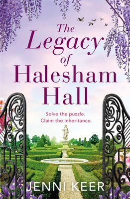 The Legacy of Halesham Hall: Shortlisted for Best Historical Romantic Novel at the Romantic Novel Awards 2023 - Keer, Jenni