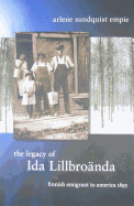 The Legacy of Ida Lillbroanda: Finnish Emigrant to America 1893