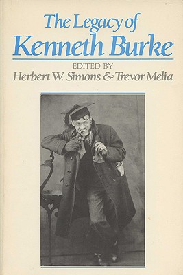 The Legacy of Kenneth Burke - Simons, Herbert W