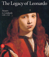 The Legacy of Leonardo: Painters in Lombardy 1490-1530 - Brown, D a