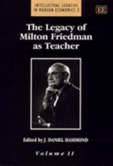 The Legacy of Milton Friedman as Teacher