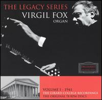 The Legacy Series, Vol. 1: 1941, The Girard College Recordings - Virgil Fox (organ)