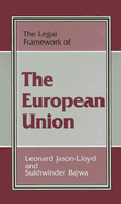 The Legal Framework of the European Union - Bajwa, Sukhwinder, and Jason-Lloyd, Leonard