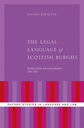 The Legal Language of Scottish Burghs: Standardization and Lexical Bundles (1380-1560)