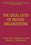 The Legal Lives of Private Organizations