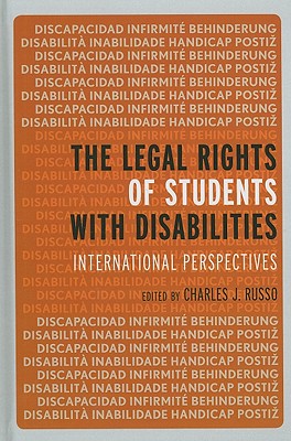 The Legal Rights of Students with Disabilities: International Perspectives - Russo, Charles J, Dr. (Editor), and Byrne, Bronagh (Contributions by), and Dickinson, Greg M (Contributions by)