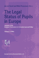 The Legal Status of Pupils in Europe: Yearbook of the European Association for Education Law and Policy - De Groof, Jan (Editor), and Penneman, Hilde (Editor)