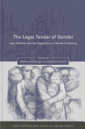 The Legal Tender of Gender: Law, Welfare and the Regulation of Women's Poverty