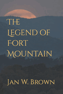 The Legend of Fort Mountain